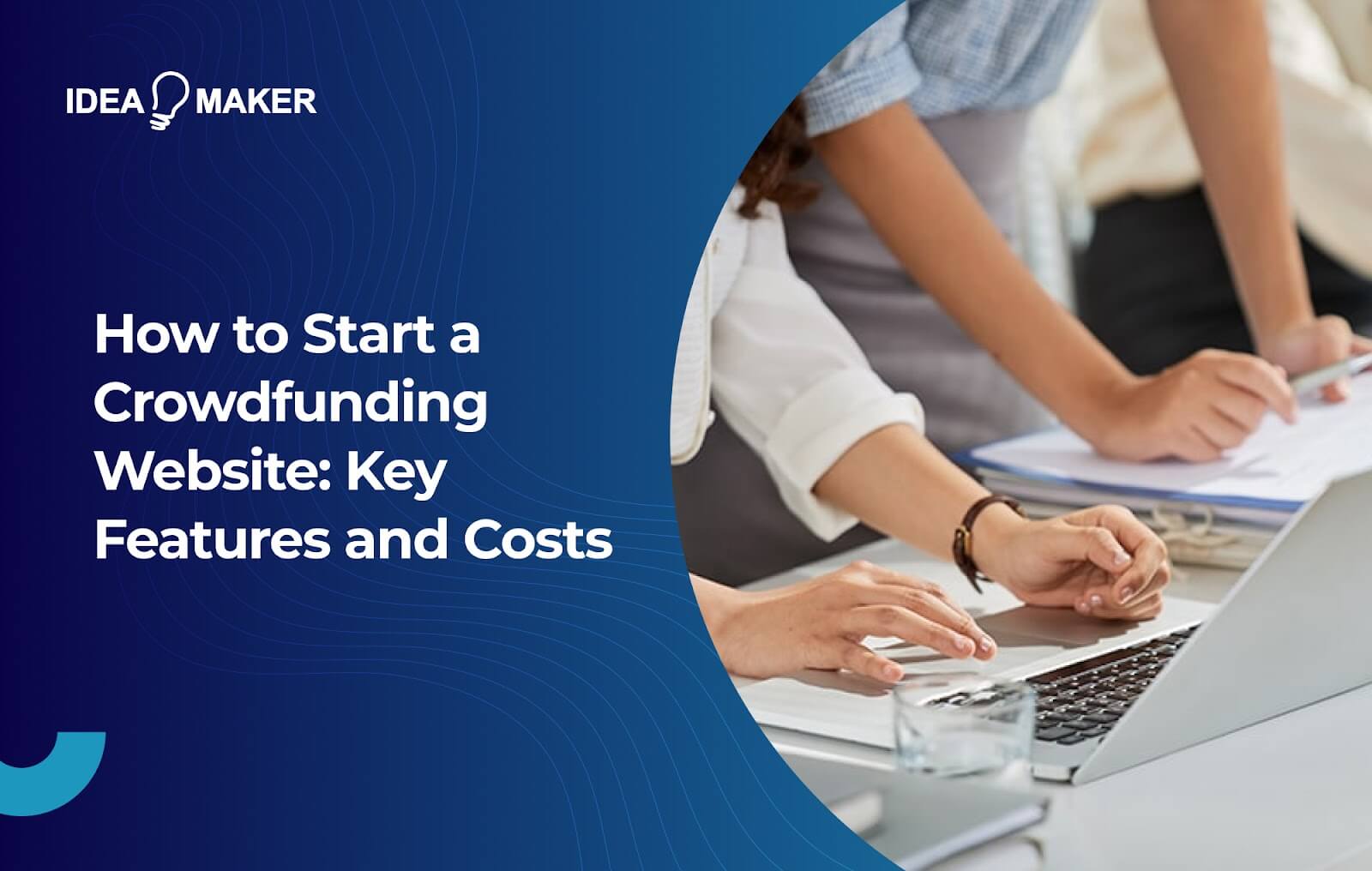 Ideamaker - How to Start a Crowdfunding Website