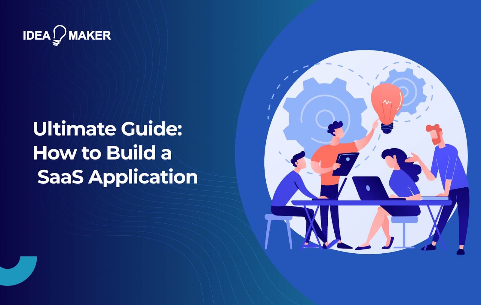 Ideamaker - Ultimate Guide How to Build a SaaS Application