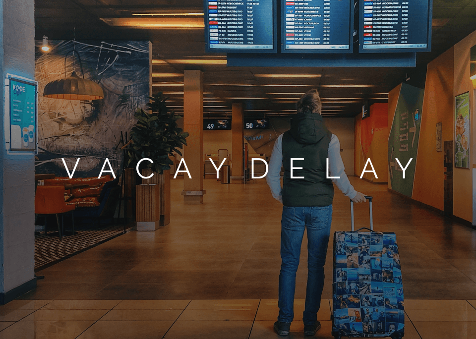 VacayDelay