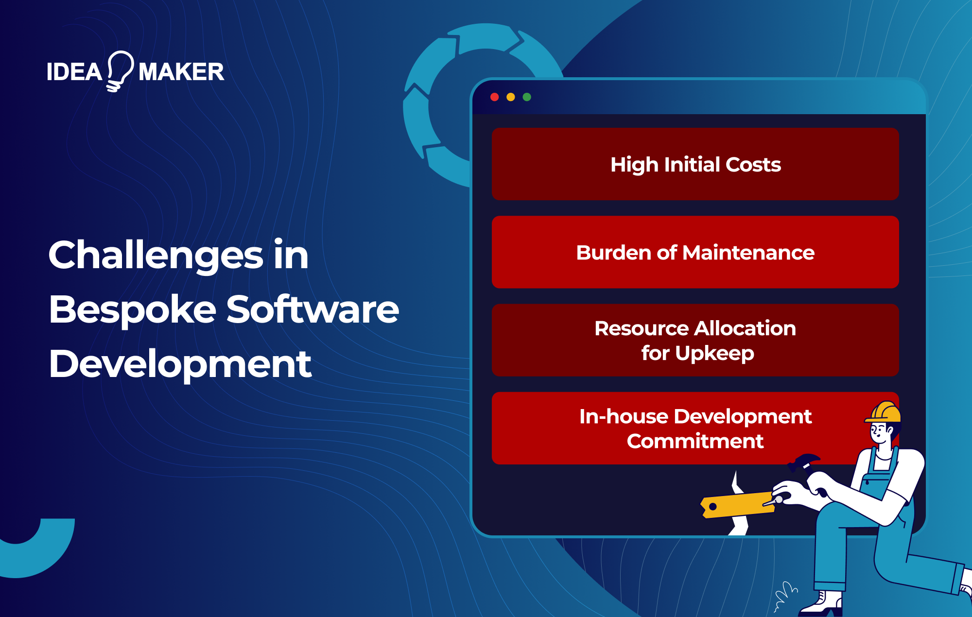 Ideamaker - Challenges in Bespoke Software Development