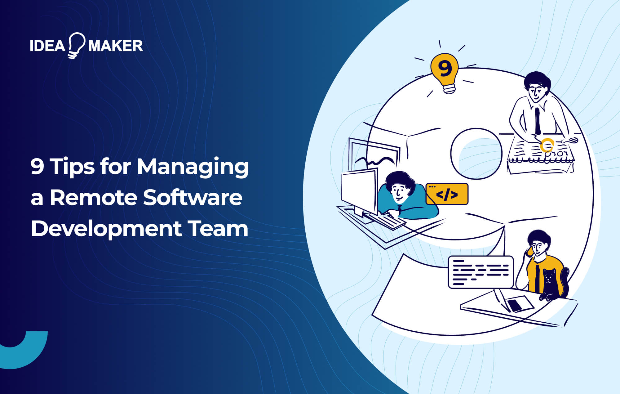 Ideamaker - 9 Practical Tips for Managing a Remote Software Developers