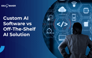 Idea Maker - Custom AI Software vs Off-the-shelf AI Solution