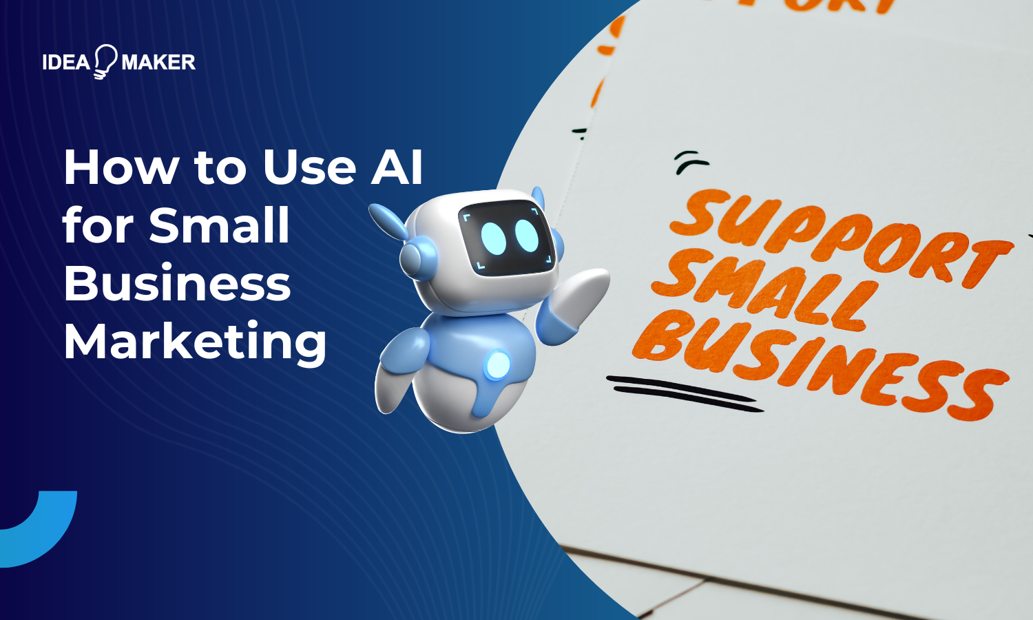 Idea Maker - How to Use AI for Small Business Marketing