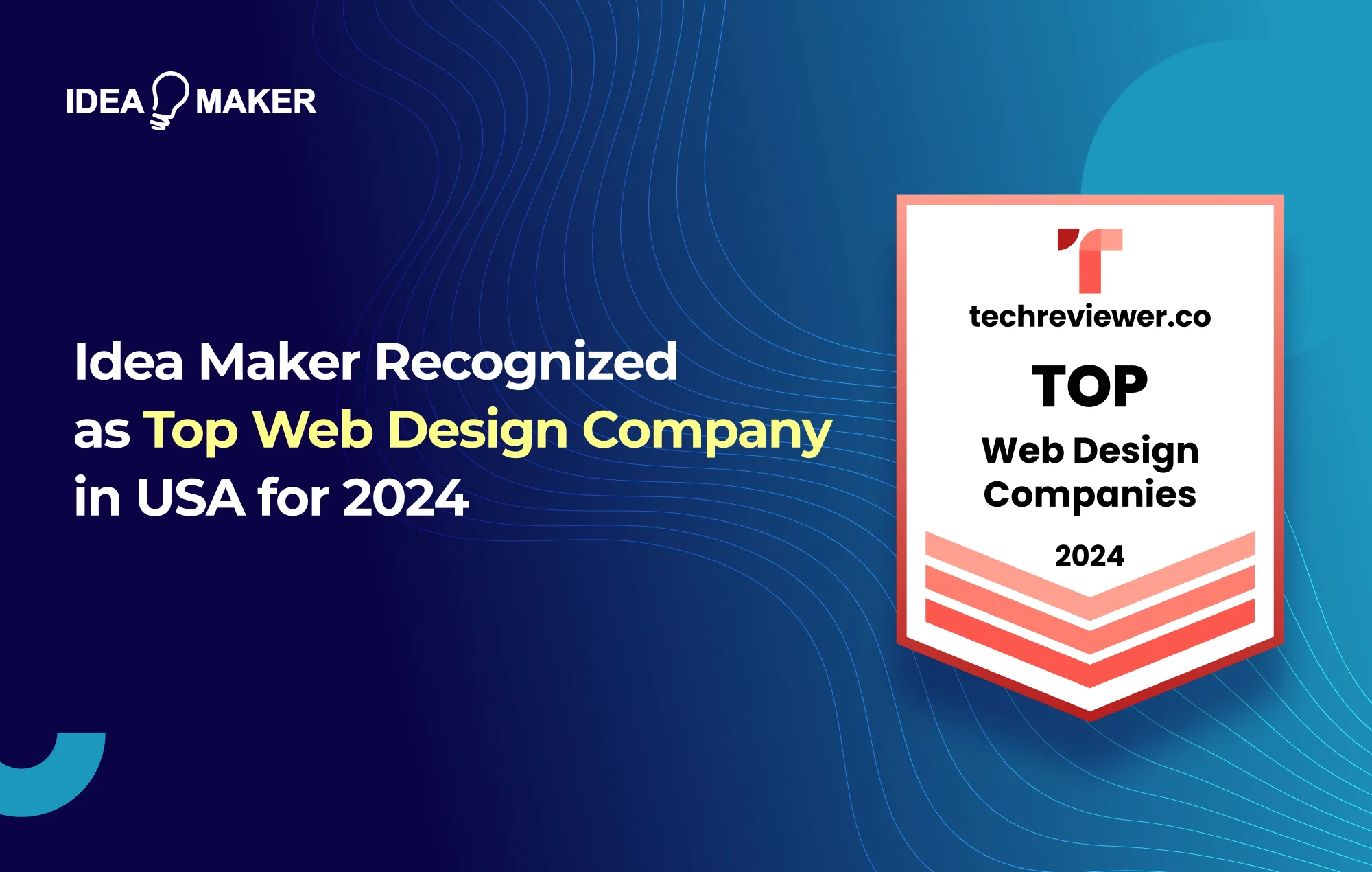 Ideamaker - Idea Maker Recognized as Top Web Design Company in USA for 2024