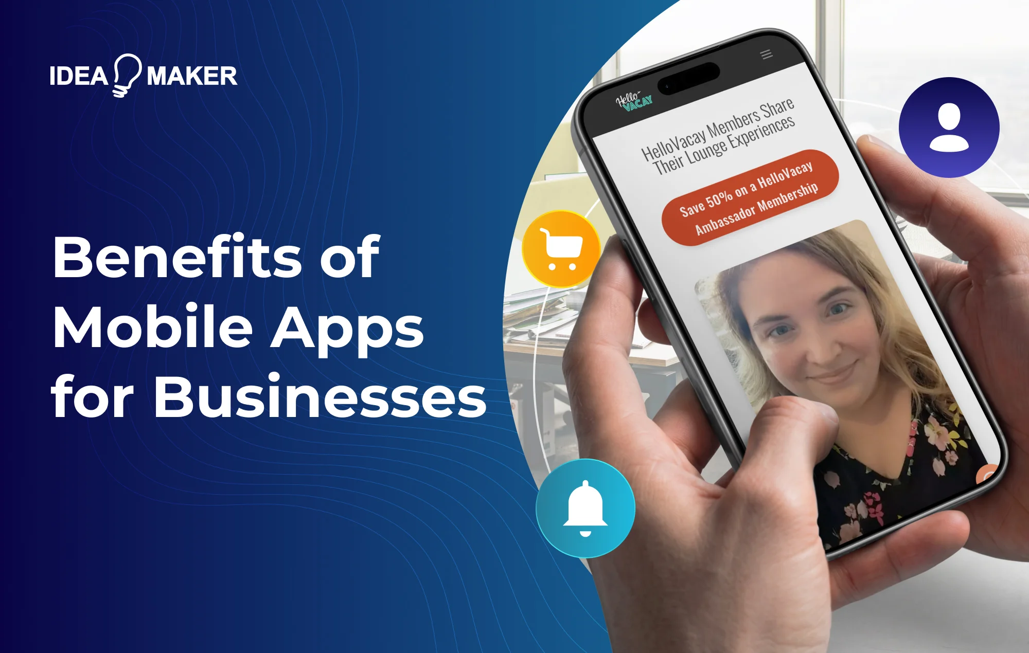 Idea Maker - benefits of mobile apps for businesses
